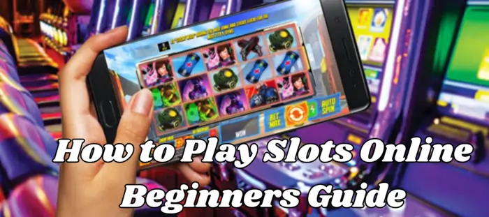 How to Play Slots