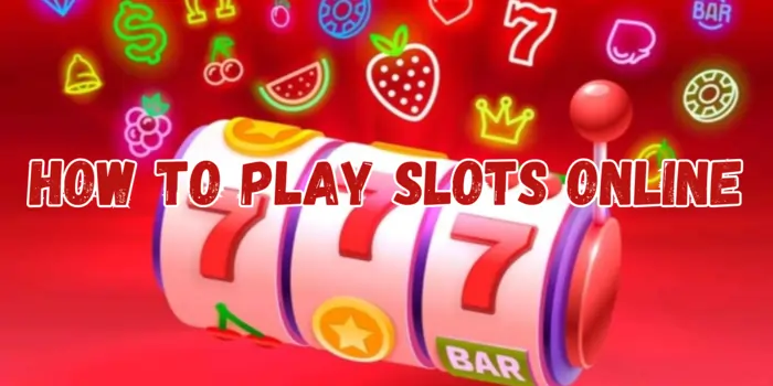 How To Play Slots Online banner